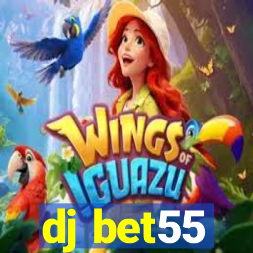 dj bet55